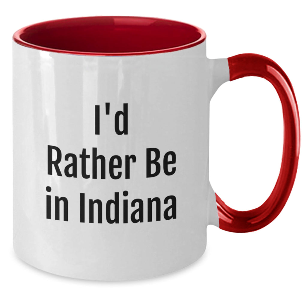 Indiana Two Tone Coffee Mugs Funny I'd Rather Be In Indiana Gifts for Graduation - Additional