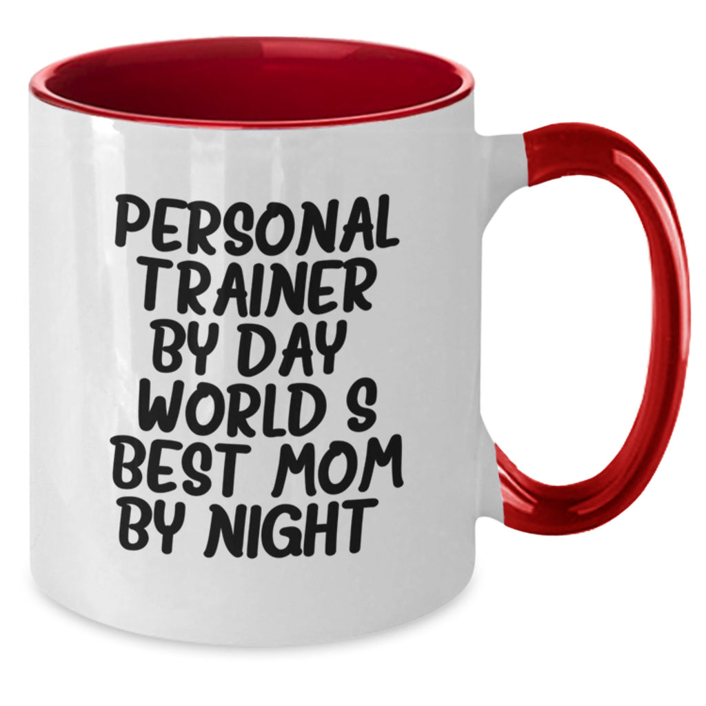 Funny Personal Trainer Gifts from Mom - World's Best Mom By Night. Two Tone Coffee Mug for Birthday - Additional