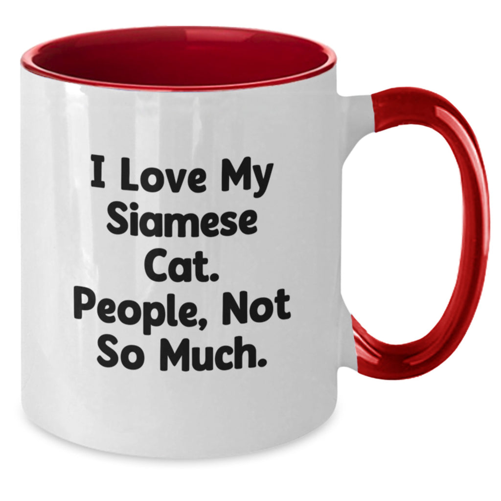 Funny Siamese Cat Gifts from Friends, Unique Birthday Unique Gifts for Siamese Cat Lovers, Two Tone Coffee Mug, I Love My Siamese Cat. People, Not So Much. - Additional