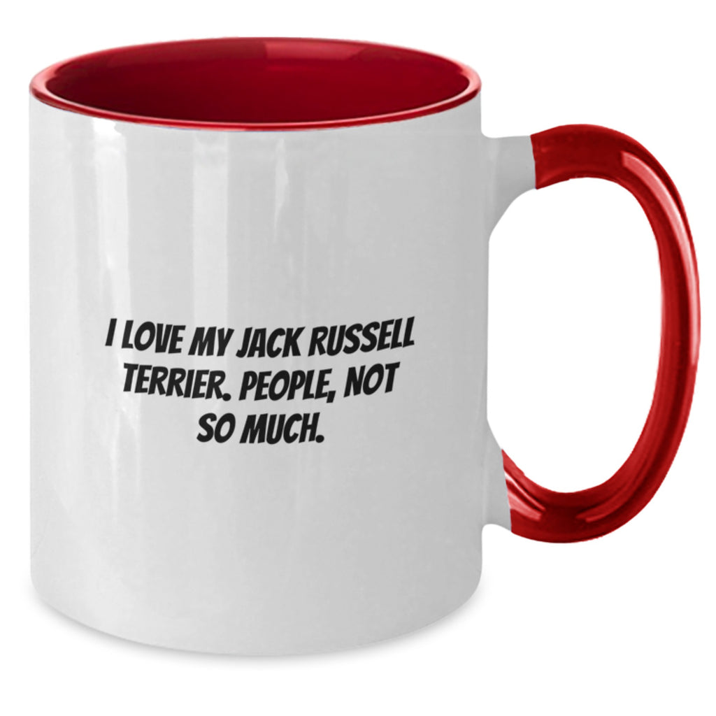 Funny Jack Russell Terrier Dog Lover Gifts for Him Her Friends Birthday Two Tone Coffee Mug, 'I Love My Jack Russell Terrier. People, Not So Much.', Gifts from Men Women to Family - Additional