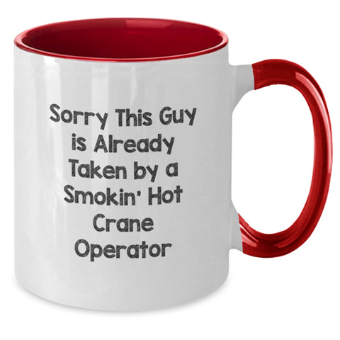Image of Funny Crane Operator Gifts for Men, Birthday Unique Gifts from Friends, Two Tone Coffee Mug with 'Sorry This Guy Is Already Taken By A Smokin' Hot Crane Operator' Quote - Additional