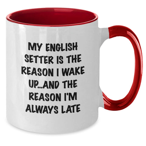 Image of Funny English Setter Dog Gifts for Men from Friends on Valentine's Two Tone Coffee Mug - My English Setter Is The Reason I'm Always Late - Additional