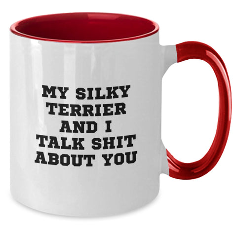 Image of Funny Silky Terrier Dog Gifts from Friends for Graduation Unique Gifts - My Silky Terrier And I Talk Shit About You Two Tone Coffee Mug - Additional