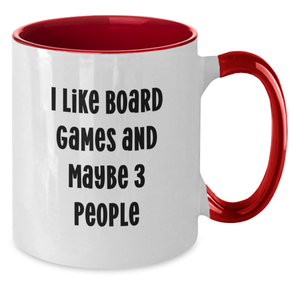 Funny Board Games Gifts from Friends Two Tone Coffee Mug I Like Board Games And Maybe 3 People - Additional