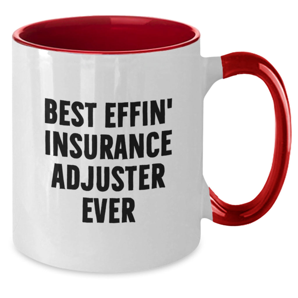 Humorous Gifts from Insurance Adjuster Enthusiasts, Best Effin' Insurance Adjuster Ever Two Tone Coffee Mugs for Birthday Unique Gifts - Additional
