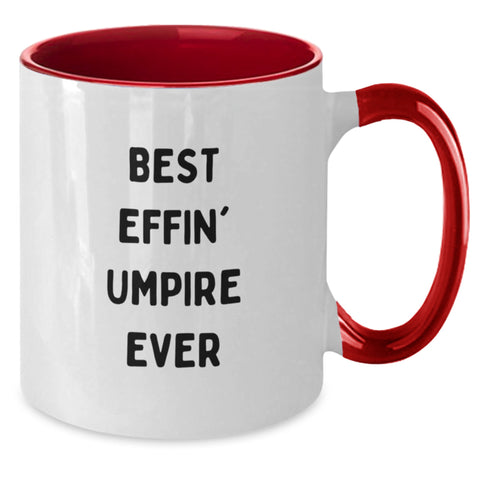 Image of Funny Umpire Gifts from Men for Umpire Lovers on Mother's Day - Best Effin' Umpire Ever Two Tone Coffee Mug - Additional