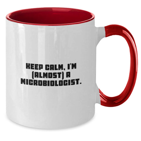 Image of Funny Microbiologist Gifts from Friends - Keep Calm I'm Almost a Microbiologist Two Tone Coffee Mug for Birthday - Additional