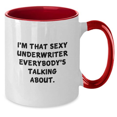 Image of Funny Underwriter Gifts from Friends to Underwriter, Two Tone Coffee Mug for Underwriter Enthusiast, Sexy Underwriter Quote on Graduation Unique Gifts for Men or Women - Additional