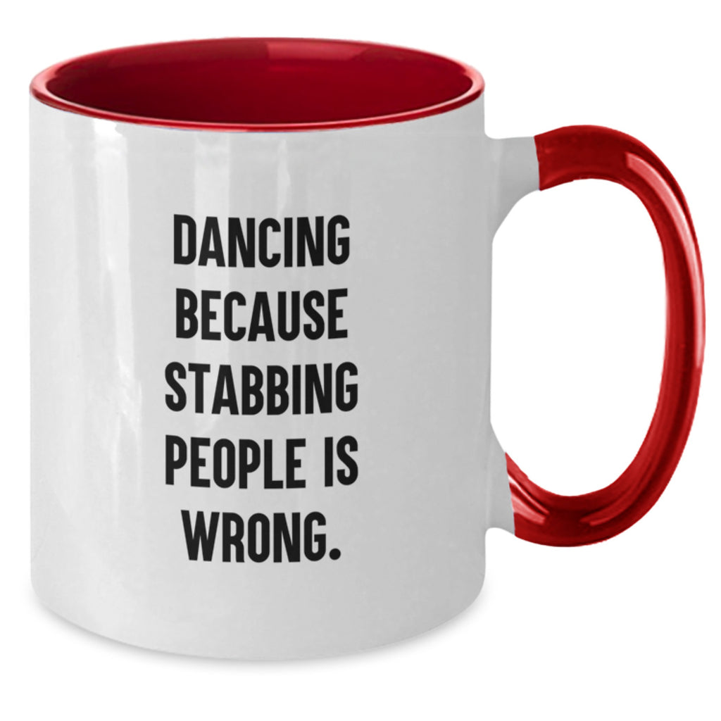 Funny Dancing Quote Gifts from Friends for Graduation Unique Two Tone Coffee Mugs with Dancing Motivation - Red and White, Black and White, Navy and White, Pink and White - Additional