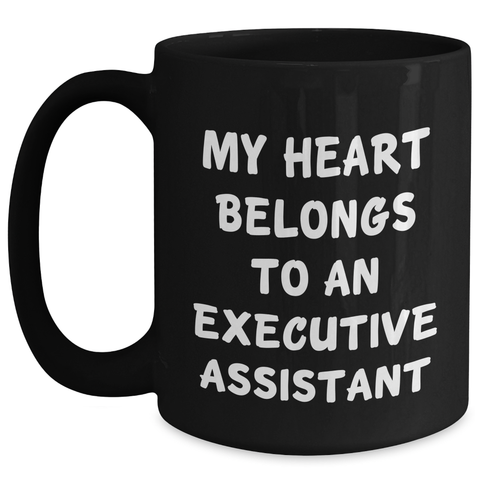 Image of Executive Assistant Gifts Funny Quote My Heart Belongs to Gifts from Men for Father's Day Black Coffee Mug - Main