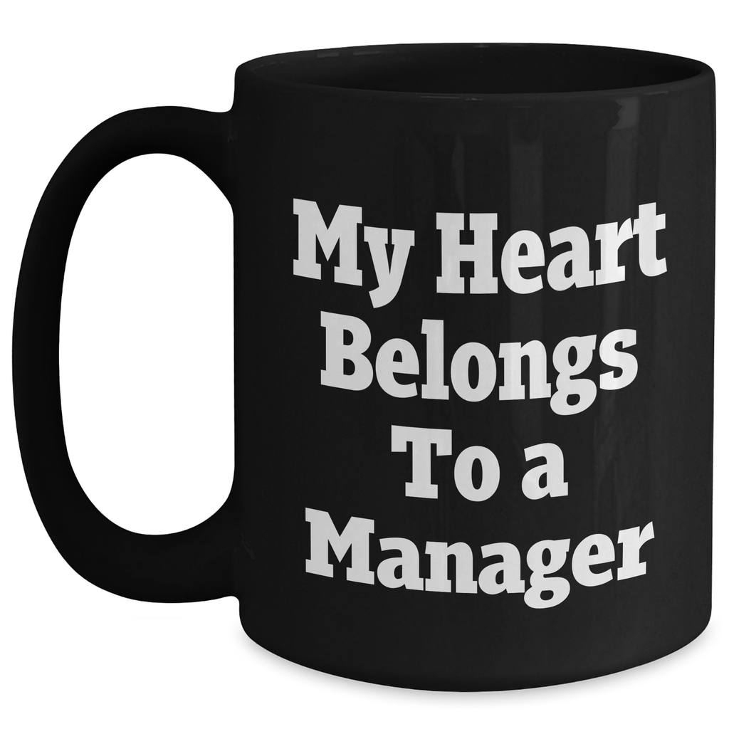 Manager's Heart Belongs to Funny Black Coffee Mug, Gifts from Family for Manager, Perfect Father's Day Unique Gifts - Main