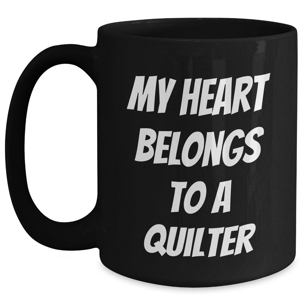 Quilter's Heart, Quilter's Love, Black Coffee Mug - Gifts from Men to Quilter, Unique Father's Day Unique Gifts - Main