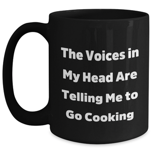 Funny Cooking Gifts for Graduates - Quirky Black Coffee Mug with 'The Voices In My Head Are Telling Me To Go Cooking' - Gifts from Family, Friends, or Coworkers