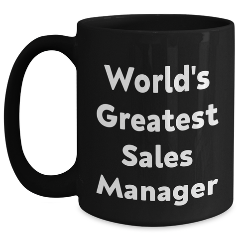 Image of Funny Sales Manager Gifts from Mom - 'World's Greatest' Black Coffee Mug for Her - Mother's Day Unique Gifts for Women - Main