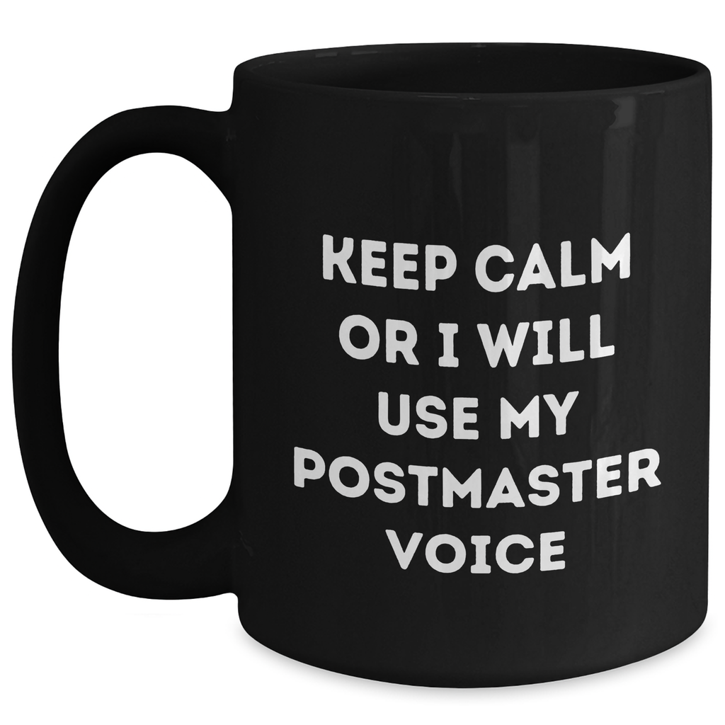 Funny Postmaster Gifts, Black Coffee Mug for Dad's 11oz or 15oz Microwave Safe, Gifts from Family, Friends, Coworkers, Gifts for Postmaster - Main