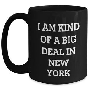 Funny New York Quotes Black Coffee Mugs Gifts for Friends, Coworkers, Family from New York, Perfect for Graduation