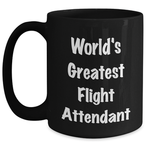 Funny Flight Attendant Gifts from Friends, World's Greatest Flight Attendant, Black Coffee Mug for Mother's Day, Unique Gifts for Flight Attendants