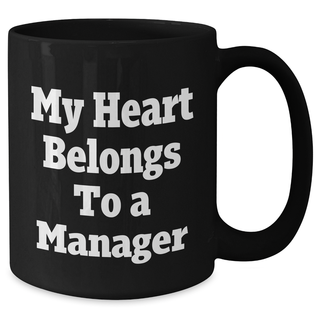 Manager's Heart Belongs to Funny Black Coffee Mug, Gifts from Family for Manager, Perfect Father's Day Unique Gifts - Additional