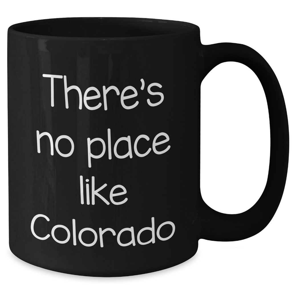Colorado Inspiration Black Coffee Mug Gifts from Men to Colorado Lovers, Funny Quote - Additional