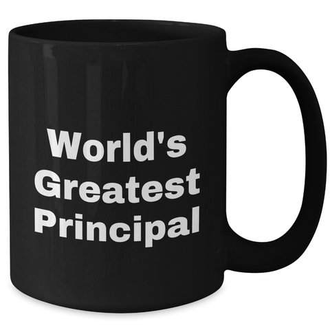 Image of Inspirational Principal Quotes Funny Black Coffee Mug Gifts from Men, Unique Father's Day Unique Gifts for World's Greatest Principal - Additional