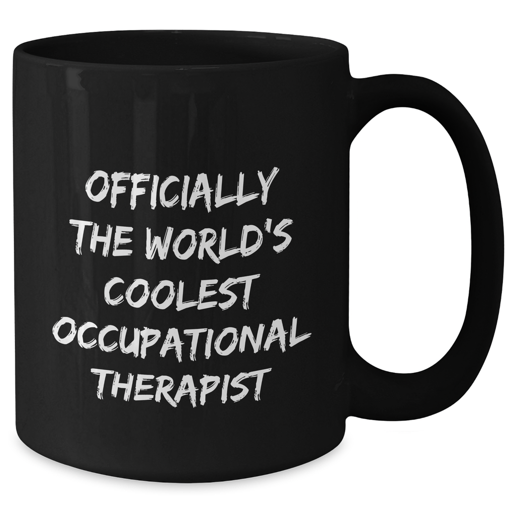 Occupational Therapist Gifts, Funny Quotes, Black Coffee Mug for Mother's Day, Gifts from Family, Gifts for Occupational Therapist - 'Officially The World's Coolest Occupational Therapist' - Additional