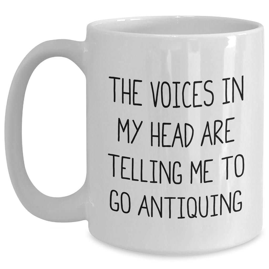 Antiquing Fun Quotes Gifts for Men White Coffee Mug, Funny Quote for Dad's Big Day - Main