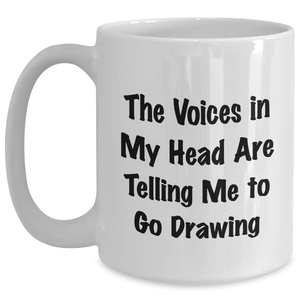 Funny Drawing Quotes Funny White Coffee Mug Gifts for Drawing Enthusiasts on Mother's Day Unique Gifts from Friends