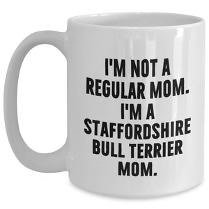 Funny Staffordshire Bull Terrier Dog Mom Quotes Gifts from Mom to Dad on Father's Day White Coffee Mug