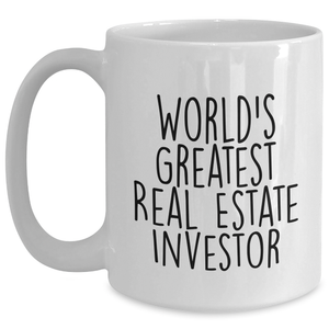 Funny Real Estate Investor Gifts from Friends - White Coffee Mug for World's Greatest Real Estate Investors, Father's Day Unique Gifts for Men