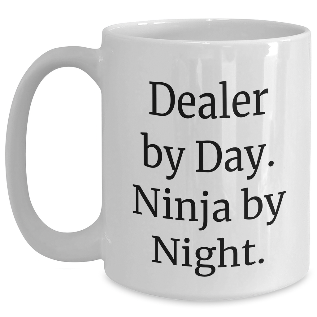 Funny Dealer Gifts - White Coffee Mug for Father's Day - 'Dealer By Day. Ninja By Night.' Quote, 11oz or 15oz, Ceramic, Microwave and Dishwasher Safe - Main