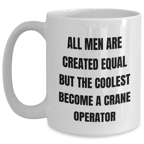Image of Funny Crane Operator Gifts from Men to Crane Operator Dad on Father's Day - White Coffee Mug, 11oz or 15oz - Main