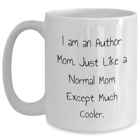 Image of Author Gifts from Mom, Funny Quote White Coffee Mugs for Author, Graduation Unique Gifts for Men, Women, Family, Friends - Main