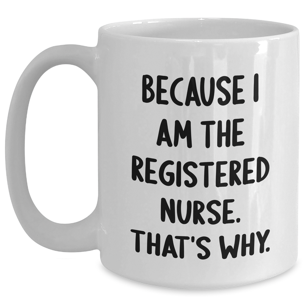 Funny White Coffee Mug for Registered Nurse Gifts from Family to Graduation Unique Gifts - Main