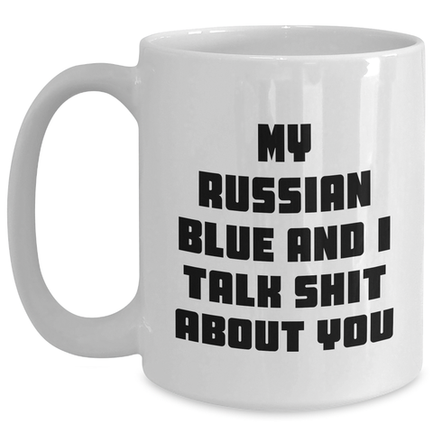 Image of Funny Russian Blue Cat Mugs for Mom, Gifts from Friends, Russian Blue Cat Lover's Unique White Coffee Mug - Main