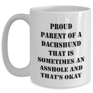 Funny Dachshund Dog Mugs Gifts from Friends and Family, Proud Parent White Coffee Mug for Mom, Mother's Day Unique Gifts