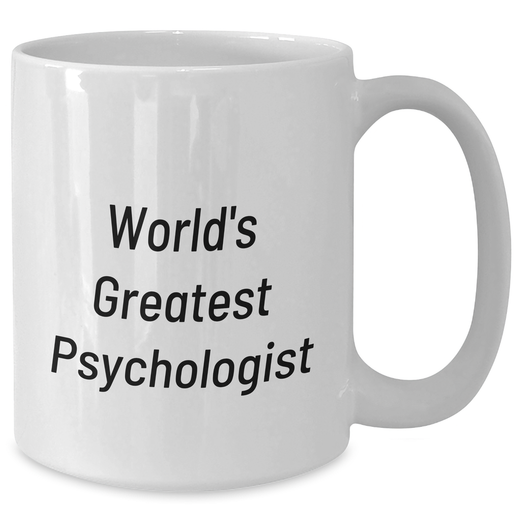 Funny Psychologist Gifts from Mom, White Coffee Mug for World's Greatest Psychologist, Mother's Day Unique Gifts - Additional