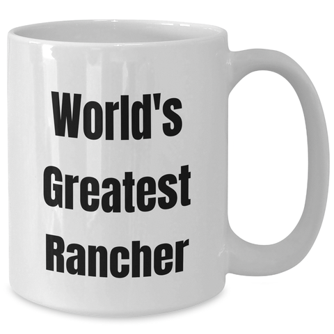 Image of Funny Rancher Gifts for Her, World's Greatest Rancher White Coffee Mug for Mom, Unique Mother's Day Unique Gifts from Friends - Additional