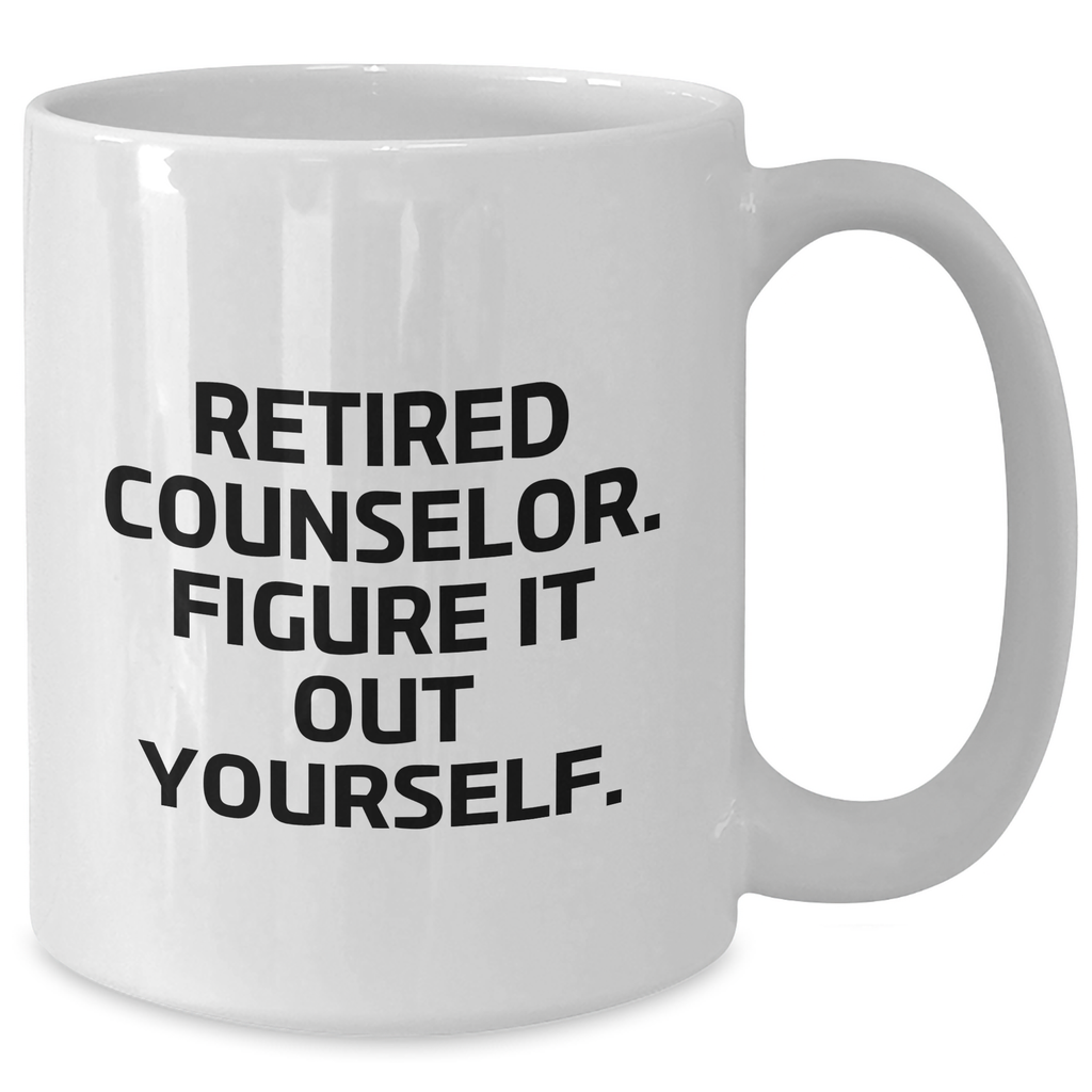 Funny Counselor Gifts for Dad - 'Figure It Out Yourself' White Coffee Mug, Perfect for Father's Day, Gifts from Men to Counselor - Additional