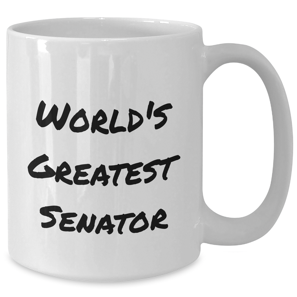 Funny Senator Gifts World's Greatest Senator White Coffee Mug, Gifts from Men to Senator, Senator White Coffee Mug for Father's Day, Unique Gift Ideas for Senator - Additional