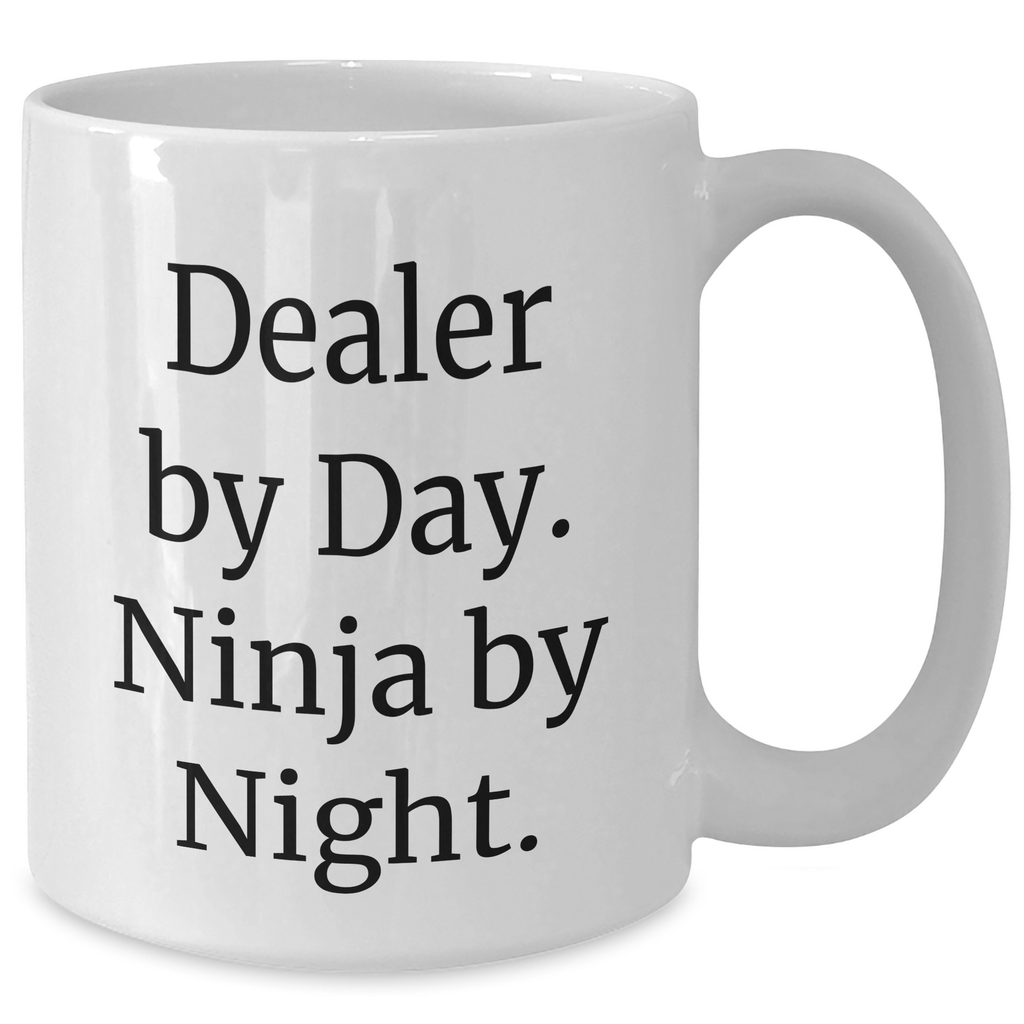 Funny Dealer Gifts - White Coffee Mug for Father's Day - 'Dealer By Day. Ninja By Night.' Quote, 11oz or 15oz, Ceramic, Microwave and Dishwasher Safe - Additional
