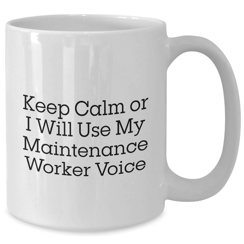 Image of Funny Maintenance Worker Mugs for Dad, Gifts from Family with Keep Calm Or I Will Use My Maintenance Worker Voice, White Coffee Mug, Best Father's Day Unique Gifts for Men - Additional