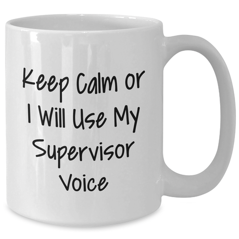 Image of Funny White Coffee Mug for Supervisor Gifts - Keep Calm Or I Will Use My Supervisor Voice, Father's Day Unique Gifts from Friends, Family, Coworkers, and More - Additional