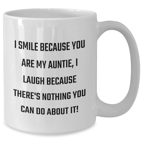 Image of Funny Auntie Gifts, I Smile Because You Are My Auntie, Gifts from Family, for Auntie - White Coffee Mug - Additional