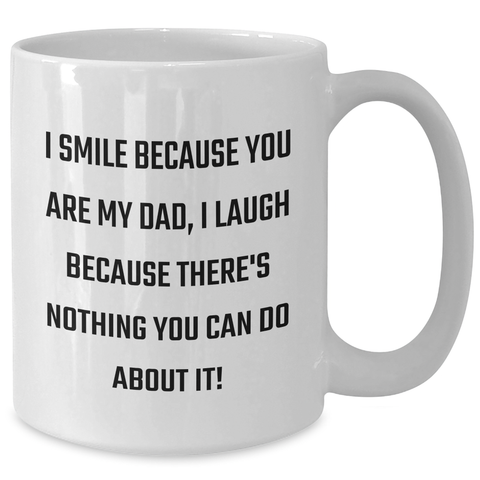 Image of Funny Dad Gifts, White Coffee Mugs for Dad, I Smile Because You Are My Dad, Perfect for Father's Day Unique Gifts from Family, Friends - Additional