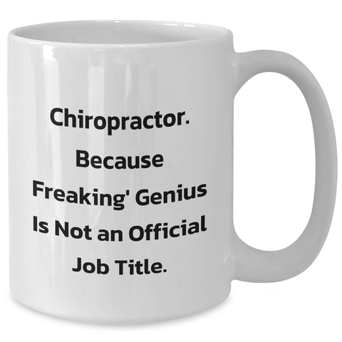 Image of Chiropractor Humor Gifts from Men to Chiropractor, Funny Quote White Coffee Mug, 11oz or 15oz, Father's Day Unique Gifts - Additional