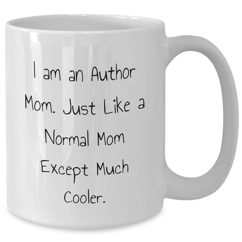 Image of Author Gifts from Mom, Funny Quote White Coffee Mugs for Author, Graduation Unique Gifts for Men, Women, Family, Friends - Additional
