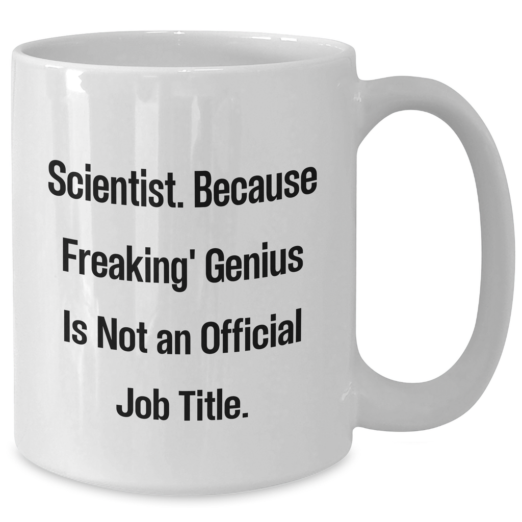 Scientist Gifts, Funny Quote White Coffee Mug, Perfect Graduation Gifts from Men to Women, Friends, Coworkers, Family - Additional