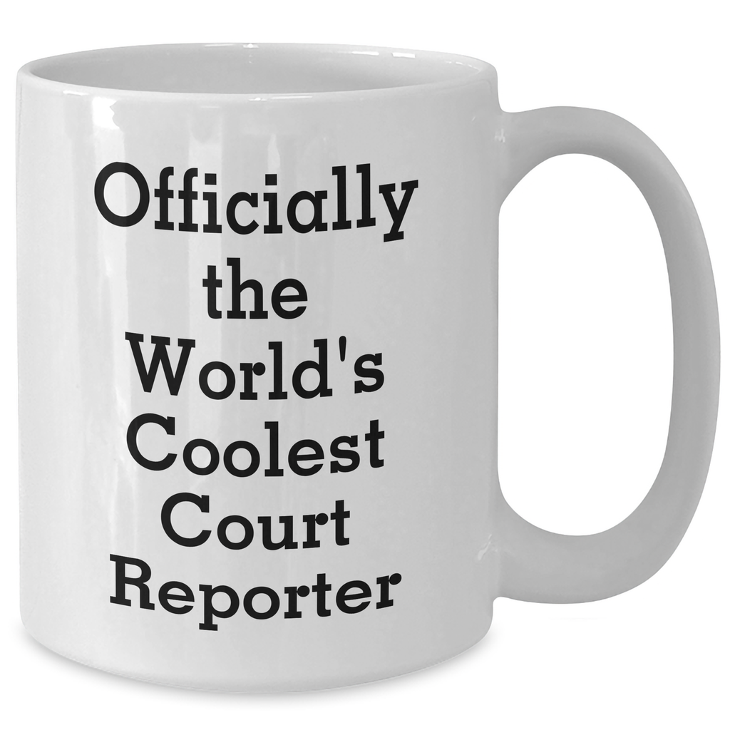 Funny Court Reporter Gifts - 'Officially The World's Coolest Court Reporter' White Coffee Mug for Mom's Day from Family - Additional