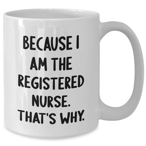 Image of Funny White Coffee Mug for Registered Nurse Gifts from Family to Graduation Unique Gifts - Additional