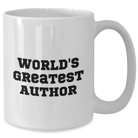 Image of Funny World's Greatest Author Quote White Coffee Mug Gifts for Author's Fans on Mother's Day - Additional